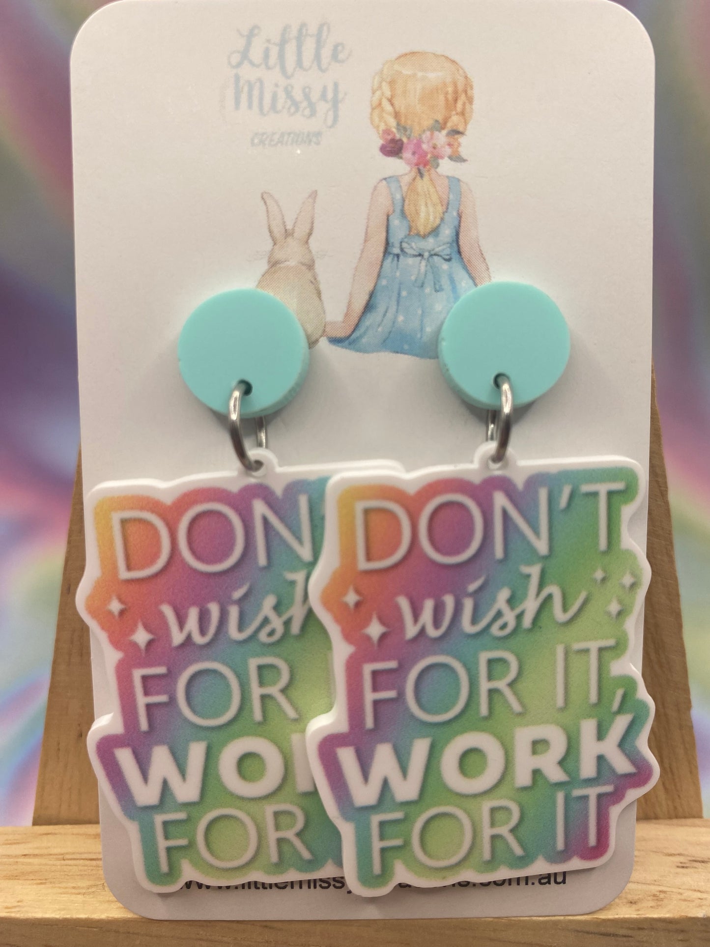 Don't Wish for it. Work for it! Dangles