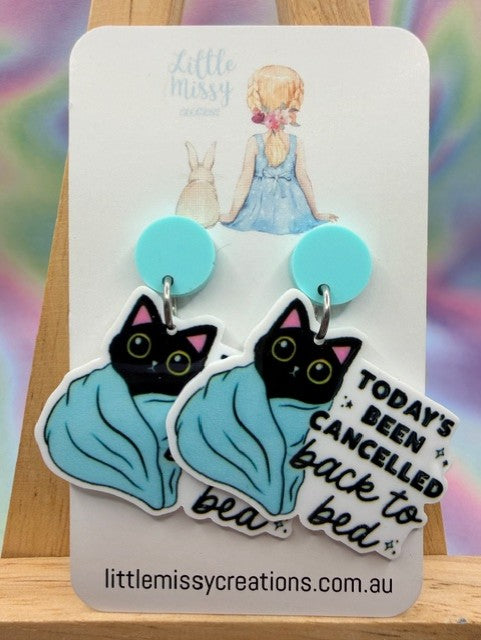 Today's Been Cancelled back to Bed Dangles