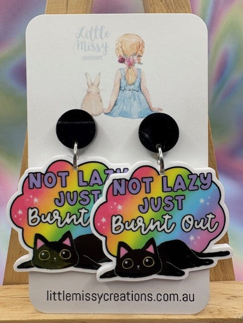 Not Lazy Just Burnt Out Dangles